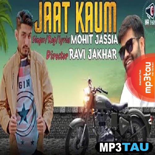 Jaat-Kaum Mohit Jassia mp3 song lyrics
